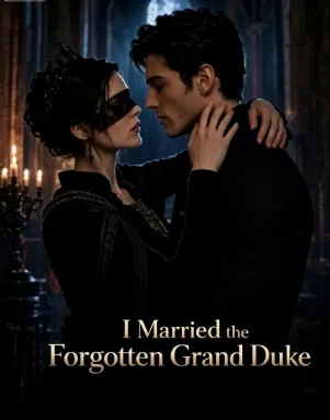 I Married the Forgotten Grand Duke封面图